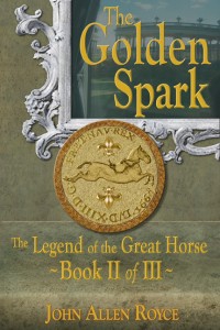 GH2_bkcvr_AMZ "The Golden Spark" - Book 2 of "The Legend of the Great Horse"